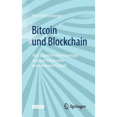 Bitcoin und Blockchain, Taschenbuch von Patrick Rosenberger, Springer Berlin, 978-3-662-66529-9