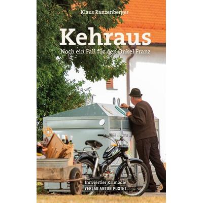 Kehraus, Gebundene Ausgabe von Klaus Ranzenberger, Verlag Anton Pustet Salzburg, 978-3-7025-1075-6