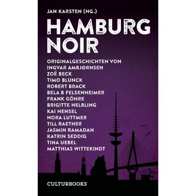 Hamburg Noir, Paperback von Zoë Beck,Ingvar Ambjörnsen,Timo Blunck,Matthias Wittekindt,Kai Hensel, CulturBooks Verlag