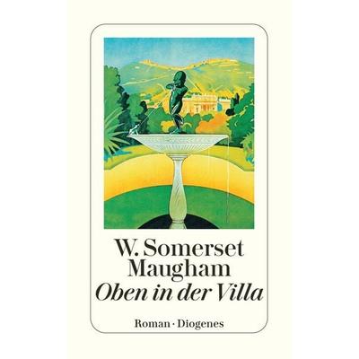 Oben in der Villa, Taschenbuch von W. Somerset Maugham, Diogenes, 978-3-257-20166-6