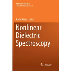 Nonlinear Dielectric Spectroscopy, Fachbücher von Ranko Richert