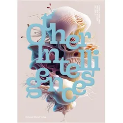 Andere Intelligenzen / Other Intelligences, Fachbücher von Yvonne Volkart, Joanna Zylinska, Sabine Himmelsbach, Marlene Wenger, Anil Kumar Seth