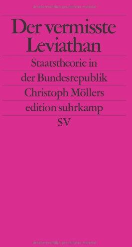 Christoph Möllers - Der vermisste Leviathan: Staatstheorie in der Bundesrepublik (edition suhrkamp) - Preis vom 10.10.2026 11:48:34 h