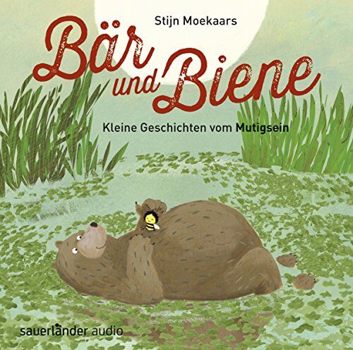 Stijn Moekaars - Bär und Biene: Kleine Geschichten vom Mutigsein - Preis vom 11.10.2026 15:43:13 h