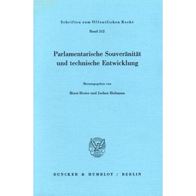 Parlamentarische Souveränität und technische Entwicklung., Taschenbuch von , Duncker & Humblot, 978-3-428-06152-5