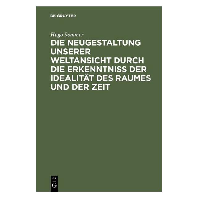 De Gruyter Sommer:Die Neugestaltung unserer Weltan (Deutsch, Hugo Sommer) (67769112)