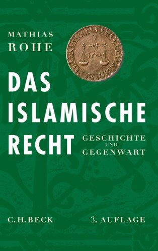 Mathias Rohe - Das islamische Recht: Geschichte und Gegenwart - Preis vom 09.10.2026 07:28:09 h