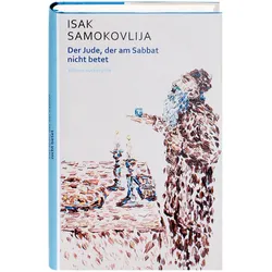 Der Jude, der am Sabbat nicht betet, Belletristik von Isak Samokovlija