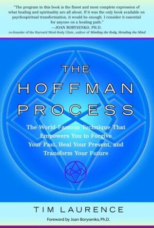 Tim Laurence - The Hoffman Process: The World-Famous Technique That Empowers You to Forgive Your Past, Heal Your Present, and Transform Your Future - Preis vom 14.10.2026 23:07:16 h