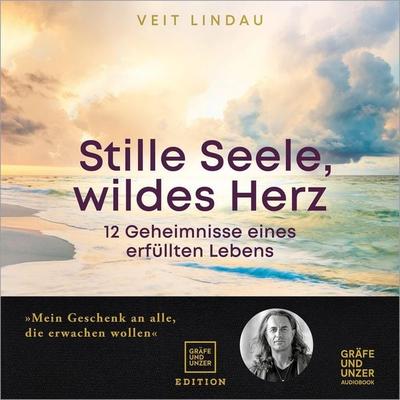 Stille Seele, wildes Herz - Veit Lindau, Audio, 9783833887017