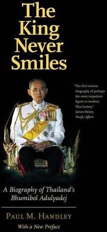 Handley, Paul M. - The King Never Smiles: A Biography of Thailand's Bhumibol Adulyadej - Preis vom 10.10.2026 11:48:34 h
