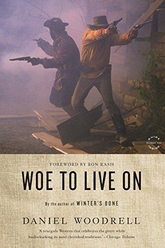 Daniel Woodrell - Woe to Live On: A Novel - Preis vom 02.10.2026 23:42:20 h
