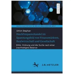 Hochfrequenzhandel im Spannungsfeld von Finanzmärkten, Realwirtschaft und Gesellschaft, Fachbücher von Ulrich Stephan