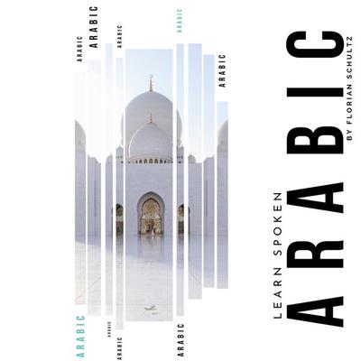 Learn Spoken Arabic - Florian Schultz, Audio, 4061707495083