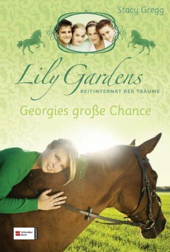 Stacy Gregg - Lily Gardens, Reitinternat der Träume, Band 01: Georgies große Chance - Preis vom 11.10.2026 15:43:13 h