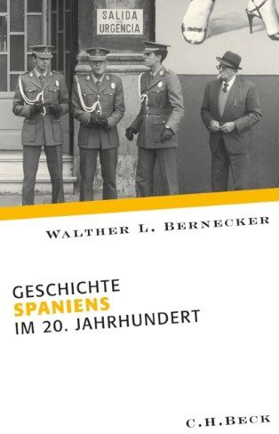 Bernecker, Walther L. - Europäische Geschichte im 20. Jahrhundert: Geschichte Spaniens im 20. Jahrhundert - Preis vom 02.10.2026 23:42:20 h