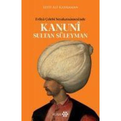 Evliya Celebi Seyahatnamesinde Kanuni Sultan Süleyman, Taschenbuch von , Yeditepe Yayinevi