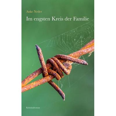 Im engsten Kreis der Familie, Taschenbuch von Anke Neder, BoD – Books on Demand, 978-3-7448-4932-6