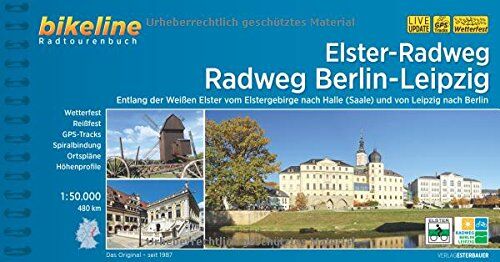Esterbauer Verlag - Elster-Radweg Radfernweg Berlin-Leipzig: Entlang der Weißen Elster vom Elstergebirge nach Halle (Saale) und von Leipzig nach Berlin, 480 km (Bikeline Radtourenbücher) - Preis vom 17.10.2026 19:25:27 h