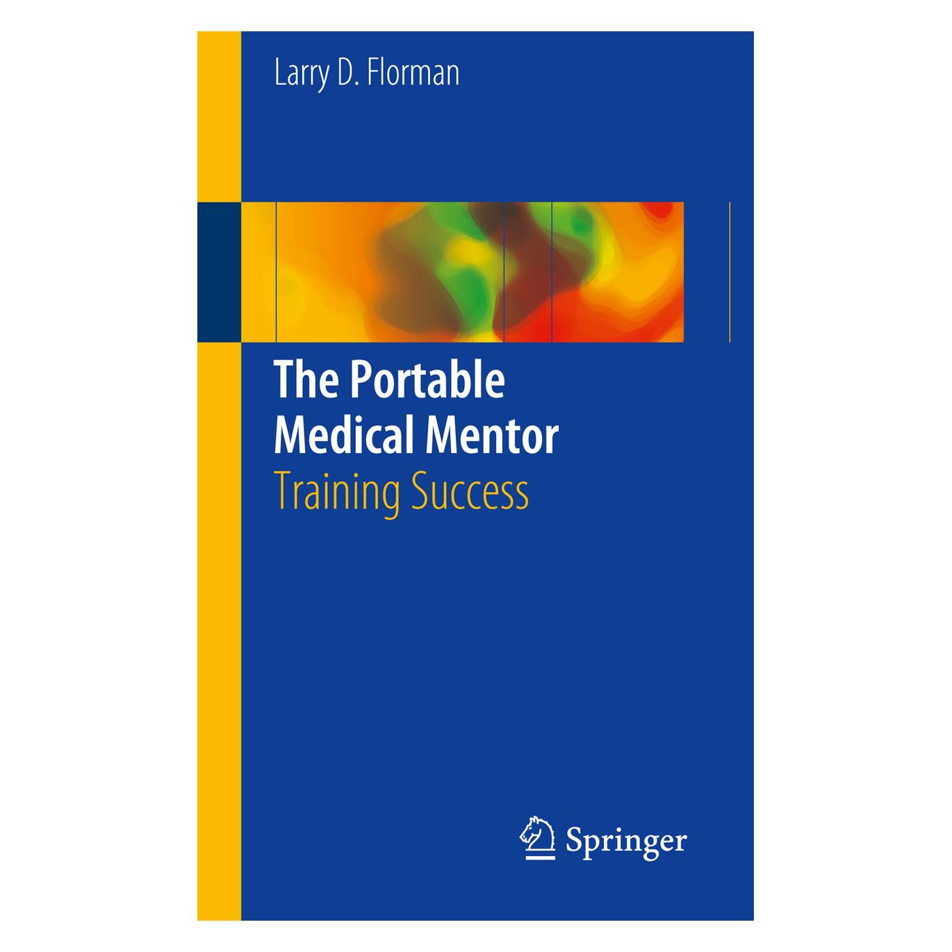 Springer The Portable Medical Mentor (Englisch, Softcover, Larry D Florman, Larry D. Florman) (55559123)