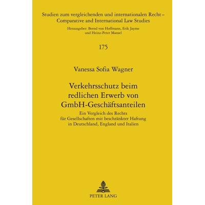 Verkehrsschutz beim redlichen Erwerb von GmbH-Geschaeftsanteilen, Gebundene Ausgabe von Vanessa Wagner, Peter Lang GmbH, Internationaler Verlag der