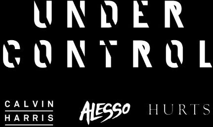 Harris, Calvin & Alesso Feat. Hurts - Under Control - Preis vom 09.10.2026 07:28:09 h