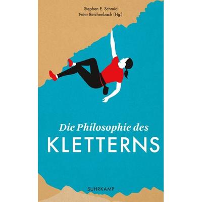 Die Philosophie des Kletterns, Taschenbuch von , Suhrkamp