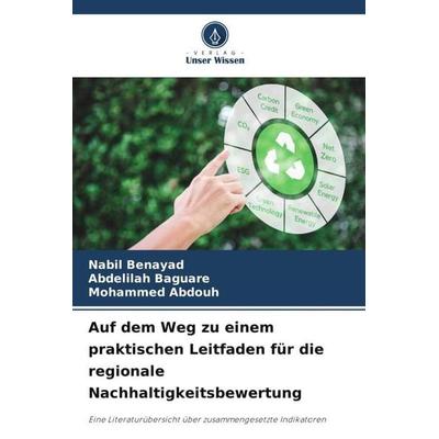Auf dem Weg zu einem praktischen Leitfaden für die regionale Nachhaltigkeitsbewertung, Taschenbuch von Nabil Benayad,Abdelilah Baguare,Mohammed