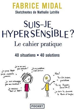 Fabrice Midal - Suis-je hypersensible ? : le cahier pratique : 40 situations, 40 solutions - Preis vom 12.10.2026 11:37:12 h