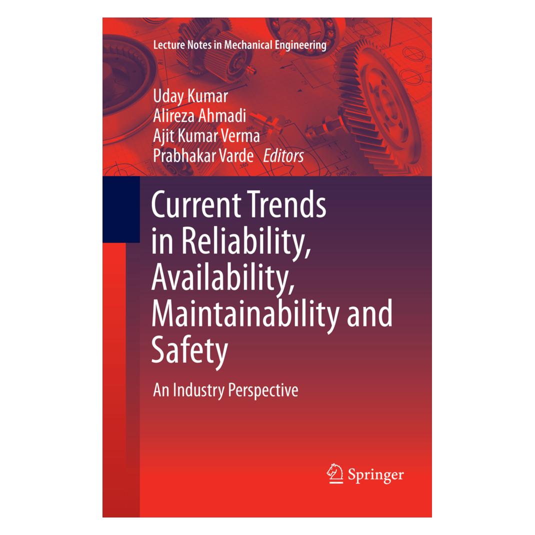 Springer Current Trends in Reliability, Availability, Maintainability and Safety (Englisch, Softcover, Ajit Kumar Verma, Alireza Ahmadi, Prabhakar Varde, Uday Kumar) (56041533)