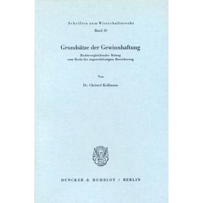 Grundsätze der Gewinnhaftung., Taschenbuch von Christof Kellmann, Duncker & Humblot, 978-3-428-01990-8