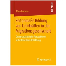 Zeitgemässe Bildung von Lehrkräften in der Migrationsgesellschaft, Fachbücher von Alina Ivanova