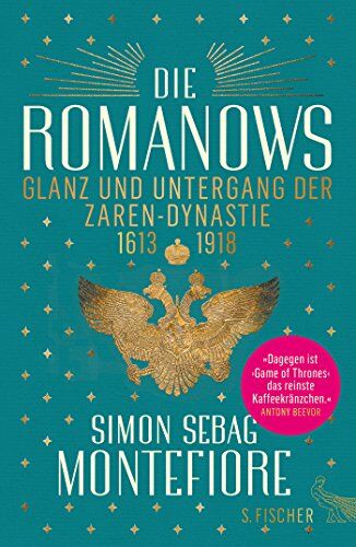Simon Sebag Montefiore - Die Romanows: Glanz und Untergang der Zarendynastie 1613-1918 - Preis vom 10.10.2026 11:48:34 h