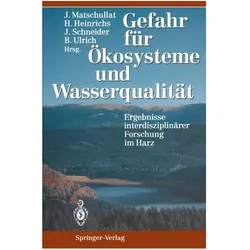 Gefahr für Ökosysteme und Wasserqualität, Fachbücher von Jürgen Schneider, Jörg Matschullat, Bernhard Ulrich, Hartmut Heinrichs