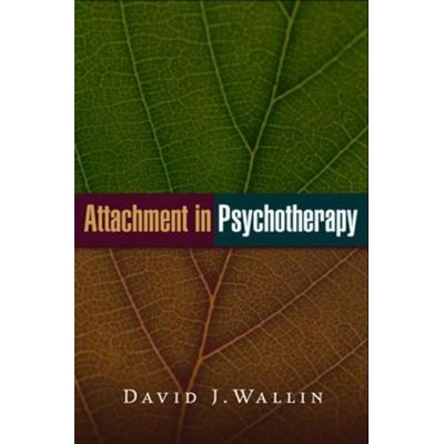 Attachment in Psychotherapy, Gebundene Ausgabe von David J. Wallin, GUILF, 978-1-59385-456-0