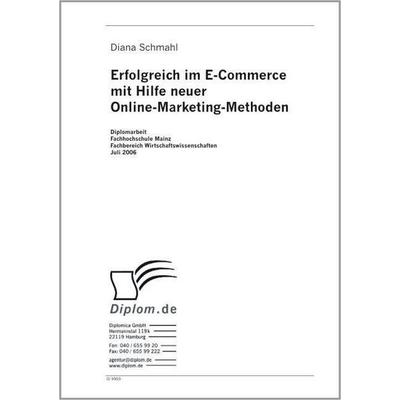 Erfolgreich im E-Commerce mit Hilfe neuer Online-Marketing-Methoden, Taschenbuch von Diana Schmahl, GRIN, 978-3-8386-9903-5