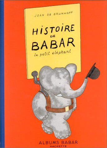 Brunhoff, Jean De - Histoire de Babar : le petit éléphant - Preis vom 13.10.2026 19:28:25 h