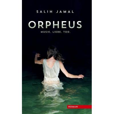 Orpheus, Gebundene Ausgabe von Salih Jamal, BoD – Books on Demand, 978-3-7528-2284-7