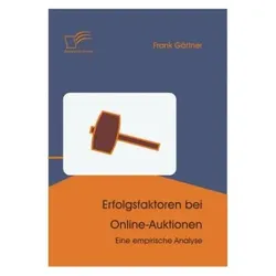 Erfolgsfaktoren bei Online-Auktionen, Fachbücher von Frank Gärtner