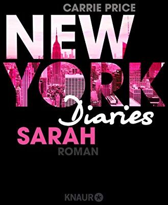 Carrie Price - New York Diaries - Sarah: Roman - Preis vom 13.10.2026 11:25:28 h