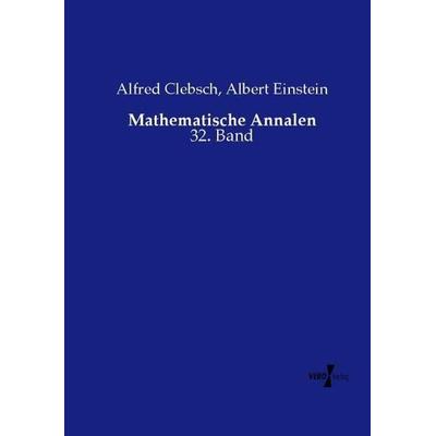 Mathematische Annalen, Taschenbuch von Alfred Clebsch,Albert Einstein, Vero Verlag, 978-3-7372-1714-9