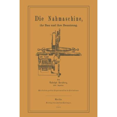 Die Nähmaschine, Taschenbuch von Rudolph Herzberg, Springer Berlin, 978-3-642-64916-5