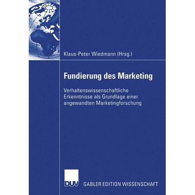 Fundierung des Marketing, Taschenbuch von Klaus-Peter Wiedmann, Deutscher Universitätsverlag, 978-3-8244-8035-7