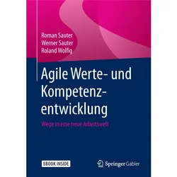 Agile Werte- und Kompetenzentwicklung, Fachbücher von Werner Sauter, Roland Wolfig, Roman Sauter