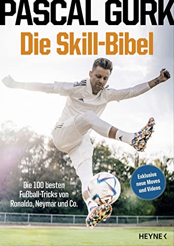 Pascal Gurk - Die Skill-Bibel: Die 100 besten Fußball-Tricks von Ronaldo, Neymar und Co. - Preis vom 09.10.2026 07:28:09 h
