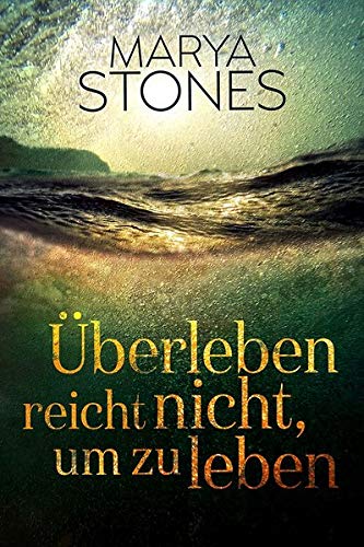 Marya Stones - Überleben reicht nicht, um zu leben - Preis vom 09.10.2026 07:28:09 h