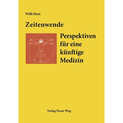 Zeitenwende, Taschenbuch von Willi Mast, Verlag Neuer Weg, 978-3-88021-720-1