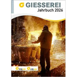GIESSEREI Jahrbuch 2026, Fachbücher von Bundesverband der Deutschen Giesserei-Industrie e. V. (BDG)