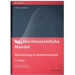 Das familienrechtliche Mandat - Abrechnung in Familiensachen, Fachbücher von Sabine Jungbauer