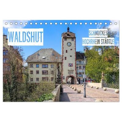 Waldshut - schmuckes Hochrhein Städtle (Tischkalender 2027 DIN A5 quer), CALVENDO Monatskalender